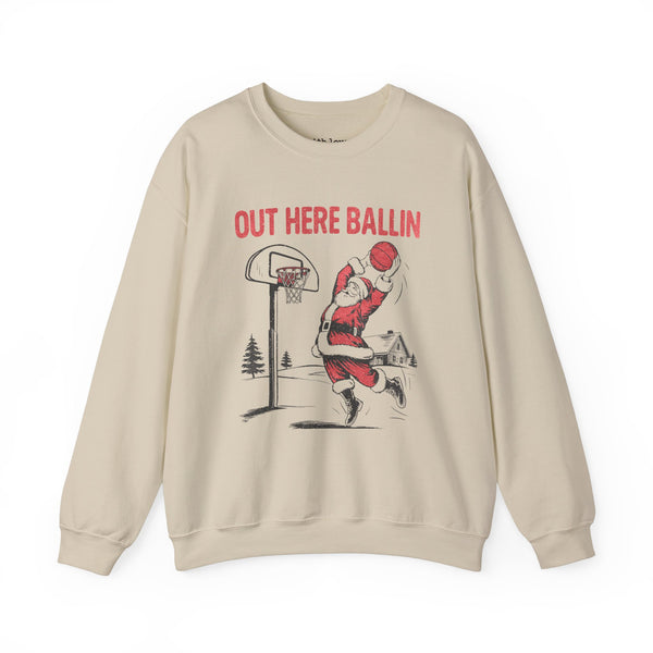 Out Here Ballin’ Funny Santa Christmas Basketball Unisex Heavy Blend Crewneck Sweatshirt