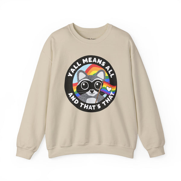 Y'all Means All and That's That Raccoon Pride Unisex Heavy Blend Crewneck Sweatshirt