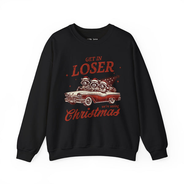 Get in Loser, We’re Saving Christmas Raccoon Unisex Heavy Blend Crewneck Sweatshirt