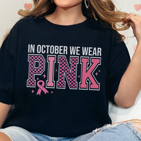 In October We Wear Pink Breast Cancer Awareness Comfort Colors Unisex Garment-Dyed T-shirt