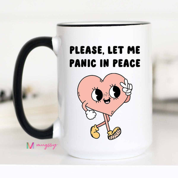 Please Let me Panic in Peace Funny Coffee Mug, Retro Mug: 11oz