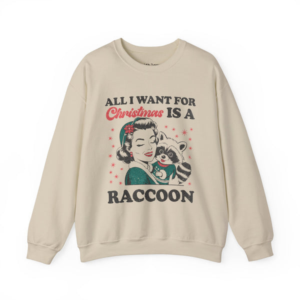 All I Want for Christmas is a Raccoon Unisex Heavy Blend Crewneck Sweatshirt