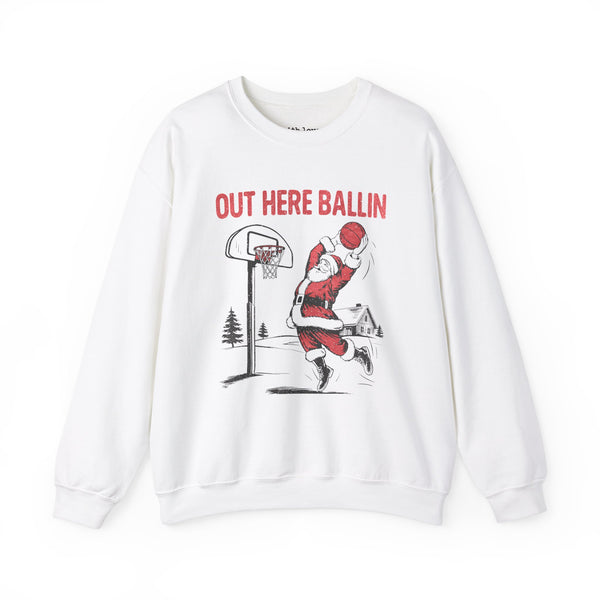 Out Here Ballin’ Funny Santa Christmas Basketball Unisex Heavy Blend Crewneck Sweatshirt