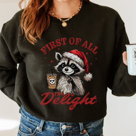 First of All, I’m a Delight Raccoon Coffee Christmas Unisex Heavy Blend Crewneck Sweatshirt