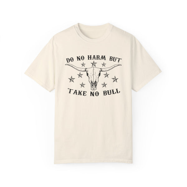 Do No Harm But Take No Bull Western Comfort Colors Unisex Garment-Dyed T-shirt