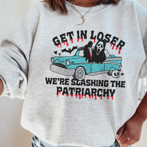 Get In Loser, We're Slashing the Patriarchy Halloween Movie Crewneck Sweatshirt