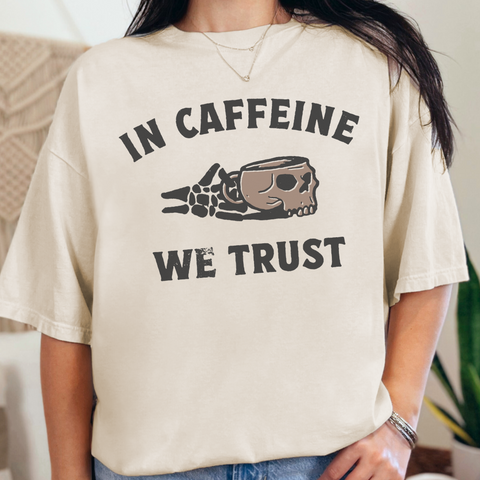 In Caffeine We Trust Skull Coffee Comfort Colors Unisex Garment-Dyed T-shirt