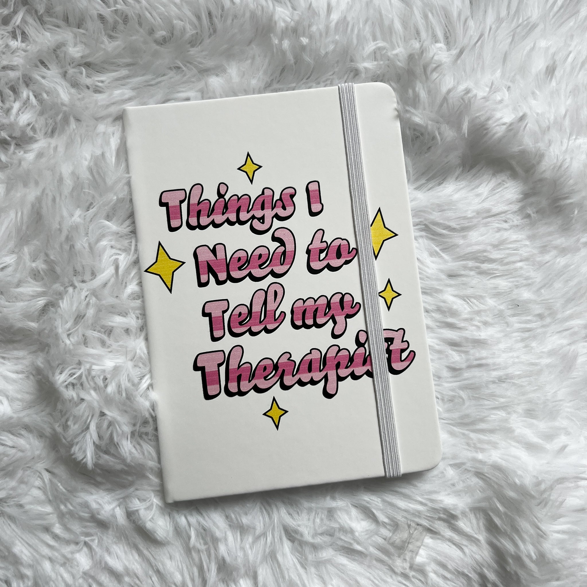 Things To Tell My Therapist Journal