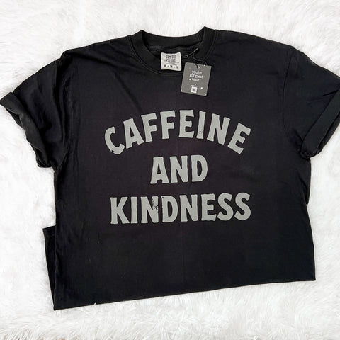 Caffeine and Kindness Comfort Colors Black Graphic Tshirt