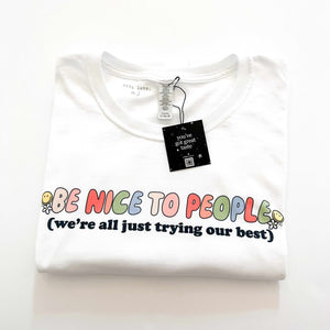 Be Nice to People. We're All Just Trying Our Best Graphic Tshirt