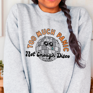 Too Much Panic, Not Enough Disco Crewneck Sweatshirt