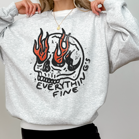 Everything's Fine Skull Crewneck Sweatshirt