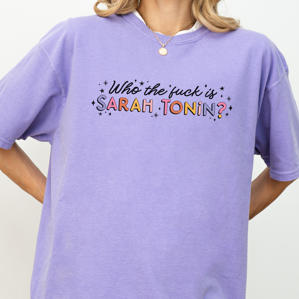 Who the F*ck Is Sarah Tonin? Mental Health Tshirt