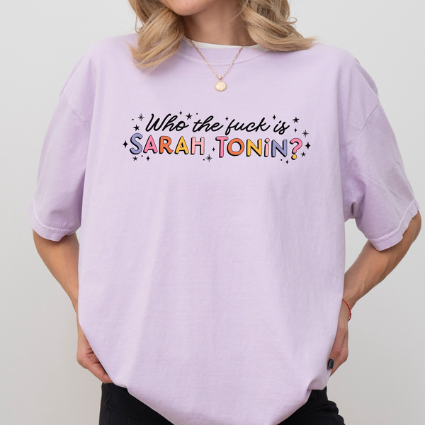 Who the F*ck Is Sarah Tonin? Mental Health Tshirt
