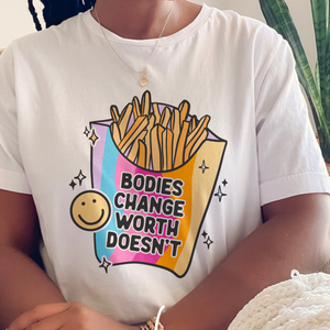Bodies Change, Worth Doesn't Graphic Tshirt