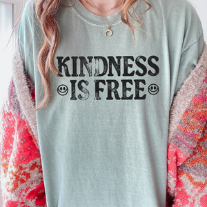 Kindness is Free Comfort Colors Graphic Tshirt