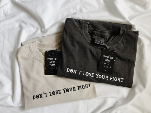 Don't Lose Your Fight Graphic Tshirt
