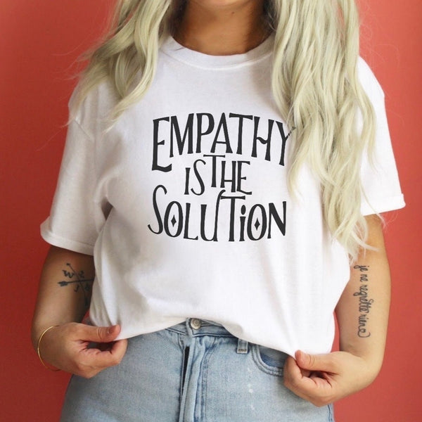Empathy is the Solution Graphic Tshirt