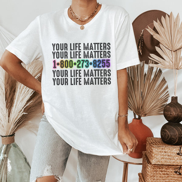 Your Life Matters Su*cide Prevention Hotline Mental Health Tshirt | 1 (800) 273-8255