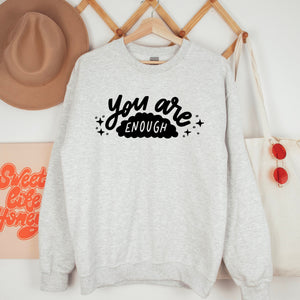 You are Enough Sweatshirt | Mental Health Crewneck | Gift for Her | Mental Health