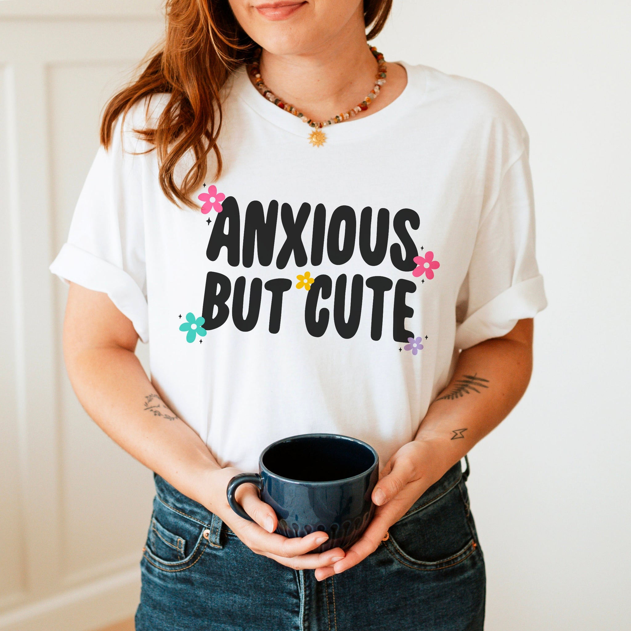 Anxious But Cute Shirt | Mental Health Shirt | Anxiety Awareness | End the Stigma